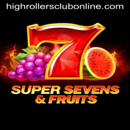 Experience the Thrill of 7SuperSevensFruits in the HighRollers Club