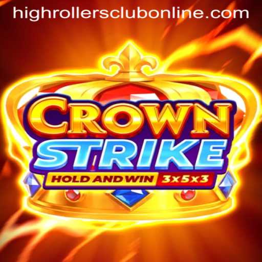 Crownstrike and the Exclusive HighRollers Club