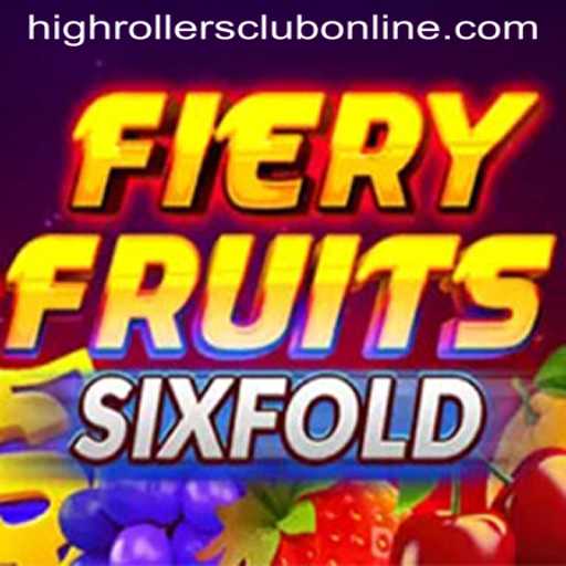 Unveiling FieryFruitsSixFold: The Game Taking the HighRollers Club by Storm