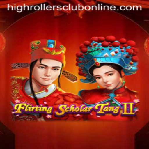 Exploring the World of Flirting Scholar Tang II: HighRollers Club