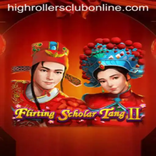 Exploring the World of Flirting Scholar Tang II: HighRollers Club