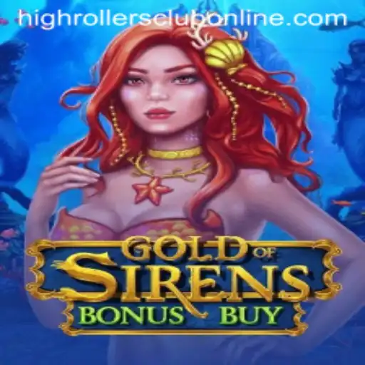 Dive into the Thrilling World of GoldofSirensBonusBuy