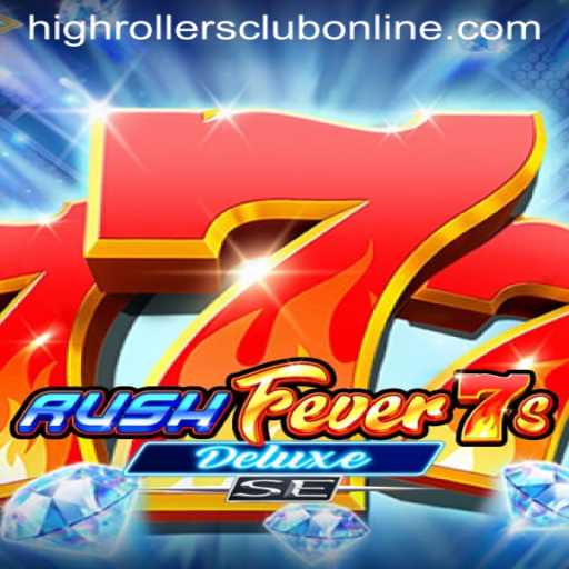 Experience Thrills with RushFever7sDeluxeSE in the HighRollers Club