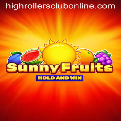 Experience the Thrills of SunnyFruits in the HighRollers Club